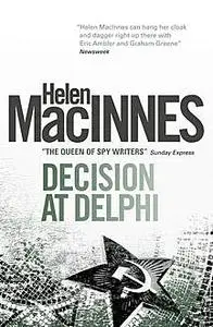 «Decision at Delphi» by Helen MacInnes