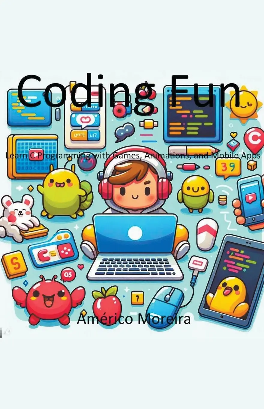 coding-fun-learn-c-programming-with-games-animations-and-mobile-apps