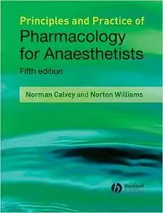 Principles and Practice of Pharmacology for Anaesthetists (5th Edition)