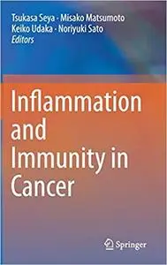 Inflammation and Immunity in Cancer
