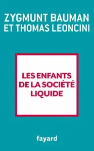 Zygmunt Bauman, "Les enfants de la société liquide"