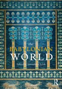 Babylonian World (Routledge Worlds)