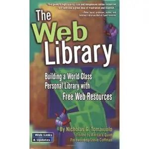 The Web Library: Building a World Class Personal Library with Free Web Resources (Repost) 
