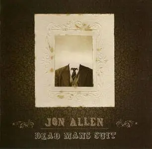 Jon Allen - Dead Mans Suit (2009)