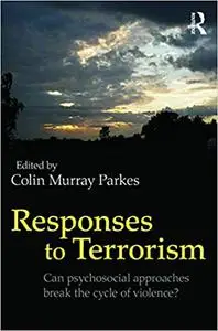 Responses to Terrorism: Can psychosocial approaches break the cycle of violence?