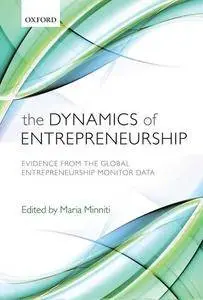 The Dynamics of Entrepreneurship: Evidence from Global Entrepreneurship Monitor Data