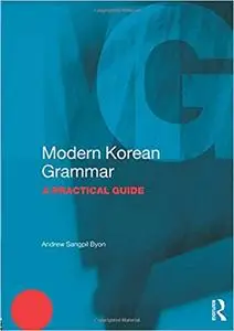 Modern Korean Grammar: A Practical Guide