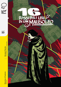 Fumetti Nei Musei - Volume 33 - 16 Possibili Usi Di Un Mausoleo