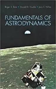 Fundamentals of Astrodynamics (Dover Books on Aeronautical Engineering)