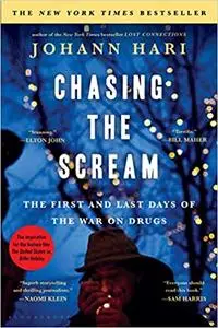 Chasing the Scream: The Opposite of Addiction is Connection