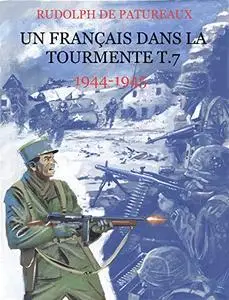 Un Français dans la toumente t.7 : 1944-1945: Requiem pour une guerre