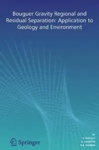 Bouguer Gravity Regional and Residual Separation: Application to Geology and Environment