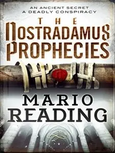 Mario Reading, "The Nostradamus Prophecies"