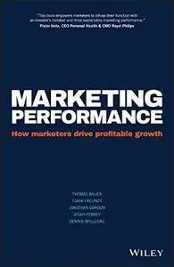 Marketing Performance: How Marketers Drive Profitable Growth (repost)