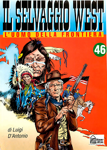 Il Selvaggio West - Volume 46 - L'Uomo Della Frontiera