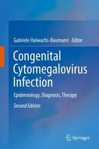 Congenital Cytomegalovirus Infection: Epidemiology, Diagnosis, Therapy