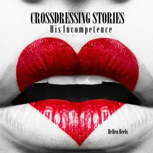 «Crossdressing Stories» by Hellen Heels