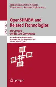 OpenSHMEM and Related Technologies. Big Compute and Big Data Convergence (Repost)