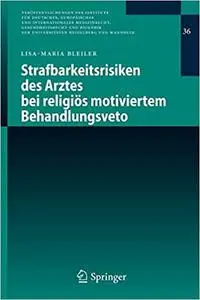 Strafbarkeitsrisiken des Arztes bei religiös motiviertem Behandlungsveto
