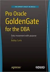Pro Oracle GoldenGate for the DBA (Repost)