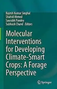 Molecular Interventions for Developing Climate-Smart Crops