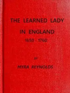 «The Learned Lady in England, 1650–1760» by Myra Reynolds