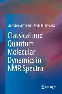 Classical and Quantum Molecular Dynamics in NMR Spectra (Repost)