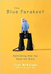 The Blue Parakeet: Rethinking How You Read the Bible (Repost)