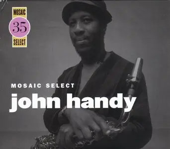 John Handy - Mosaic Select 35 (2009) [3CD BoxSet]