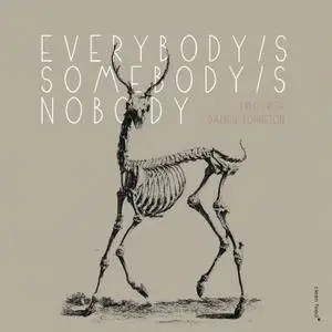 Fred Frith & Darren Johnston - Everybody’s Somebody’s Nobody (2016)