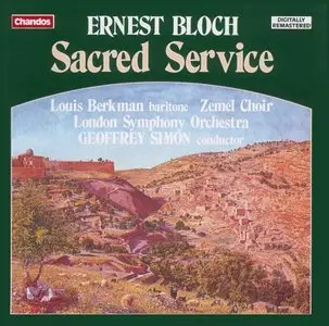 Ernest Bloch - Sacred Service - Avodath an hakodesh (1988) [Simon/LSO]