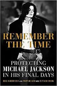 Remember the Time: Protecting Michael Jackson in His Final Days