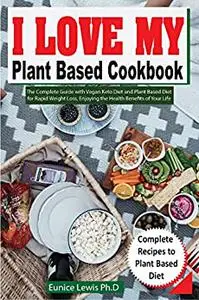 I LOVE MY PLANT BASED COOKBOOK