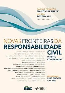 «Novas fronteiras da responsabilidade civil» by Adriano Mendonça Ferreira Duarte, Alexandre Bonna, Carlos Eduardo Pianov