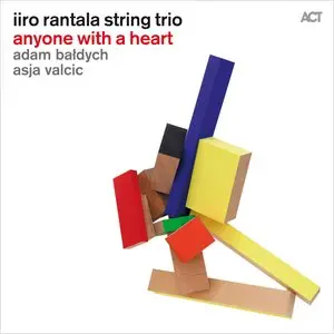 Iiro Rantala String Trio - Anyone With A Heart (2014) [Official Digital Download 24-bit/96kHz]