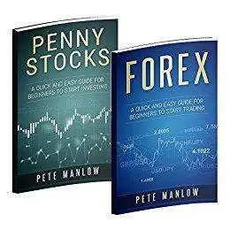 FOREX and Penny Stocks - 2 books in 1: Quick and Easy Guides for Beginners to Start Investing