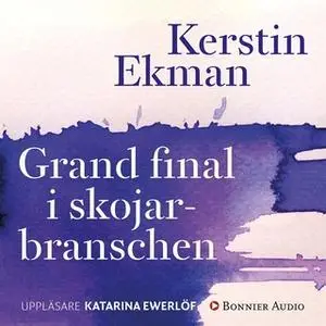 «Grand final i skojarbranschen» by Kerstin Ekman