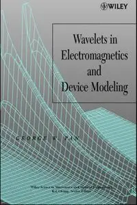 Wavelets in Electromagnetics and Device Modeling