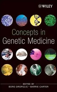 Concepts in Genetic Medicine by Boro Dropulic