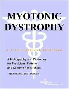 Myotonic Dystrophy - A Bibliography and Dictionary for Physicians, Patients, and Genome Researchers