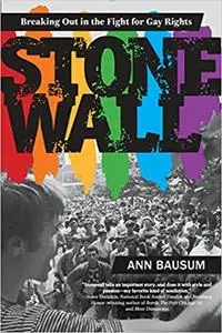Stonewall: Breaking Out in the Fight for Gay Rights