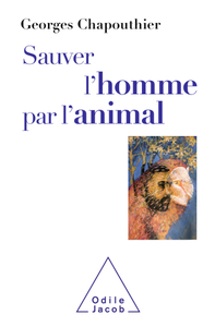 Savuer l'homme par l'animal