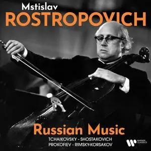 Mstislav Rostropovich - Russian Music: Tchaikovsky, Prokofiev, Shostakovich, Rimsky-Korsakov... (2024)