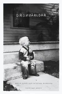 «Drömvärldar» by David Lynch,Krisitne McKenna