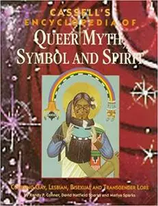 Cassell's Encyclopedia of Queer Myth, Symbol, and Spirit: Gay, Lesbian, Bisexual, and Transgender Lore