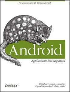 Android Application Development: Programming with the Google SDK (Repost)