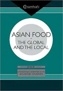 Asian Food: The Global and the Local