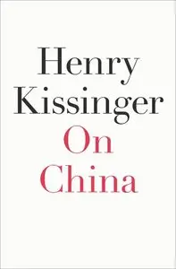 Henry Kissinger - On China