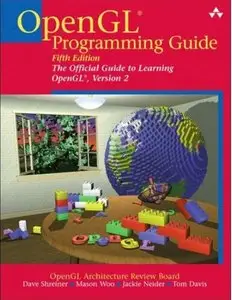 OpenGL Programming Guide: The Official Guide to Learning OpenGL, Version 2 (5th Edition) [Repost]
