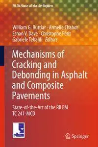 Mechanisms of Cracking and Debonding in Asphalt and Composite Pavements (Repost)
